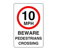 10mph beware pedestrians crossing - 1.2mm Rigid plastic high-visibility and durability for indoor/outdoor usage (150mm x 100mm) Ensures Safety Within 3m Viewing Distance.