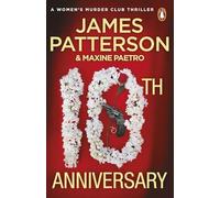 10th Anniversary : An investigation too close to home (Women’s Murder Club 10)