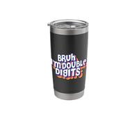 10th Birthday Bruh I'm Double Digits Turning 10 Year Old Stainless Steel Insulated Tumbler