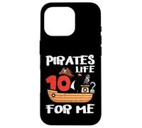 10th Birthday Pirates Life For Me 10 Years Bday Boys Kids Case for iPhone 16 Pro