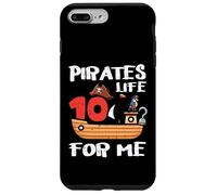 10th Birthday Pirates Life For Me 10 Years Bday Boys Kids Case for iPhone 7 Plus/8 Plus