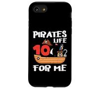 10th Birthday Pirates Life For Me 10 Years Bday Boys Kids Case for iPhone SE (2020) / 7/8
