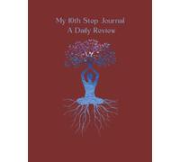 10th Step Journal - A Daily Review Large Print: 12 Step Programs of Recovery - A Daily Inventory (Recovery Bundle for People in 12-Step Alcoholism and Drug Addiction Recovery Programs)