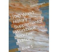 10th World History Supplemental Workbook Teacher Edition: Book 1
