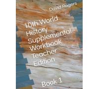 10th World History Supplemental Workbook Teacher Edition: Book 1