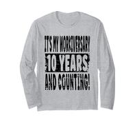 10th Year Work Anniversary Celebration 10 Years Joke Long Sleeve T-Shirt