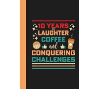 10th Year Work Anniversary Notebook: Team Employee / Staff Appreciation Gift for Job Milestone of Completing 10 Years in Service