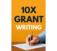10X GRANT WRITING