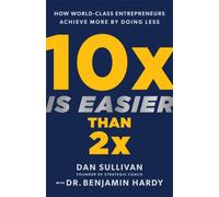 10x Is Easier Than 2x by Dr. Benjamin Hardy Hardback Hay House In