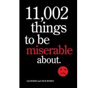 11,002 Things to Be Miserable About