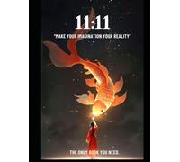 11:11: Make Your Imagination Your Reality