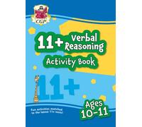 11+ Activity Book: Verbal Reasoning - Ages 10-11: (CGP 11+ Ages 10-11)