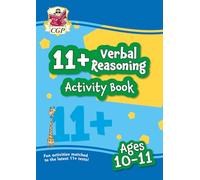11+ Activity Book: Verbal Reasoning - Ages 10-11: (CGP 11+ Ages 10-11)