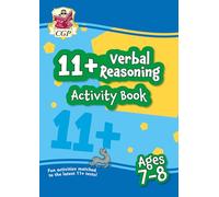 11+ Activity Book: Verbal Reasoning - Ages 7-8: for GL and all other test providers (CGP 11+ Ages 7-8)