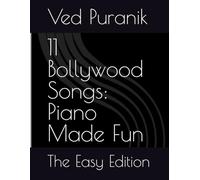 11 Bollywood Songs: Piano Made Fun: The Easy Edition