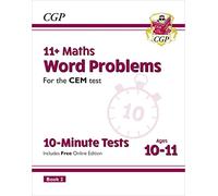 11+ CEM 10-Minute Tests: Maths Word Problems - Ages 10-11 Book 2 (with Online Edition): for the 2025 exams (CGP CEM 11+ Ages 10-11)