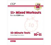 11+ CEM 10-Minute Tests: Mixed Workouts - Ages 10-11 Book 2 (with Online Edition): (CGP CEM 11+ Ages 10-11)