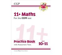 11+ CEM Maths Practice Book & Assessment Tests - Ages 10-11 (with Online Edition): (CGP CEM 11+ Ages 10-11)