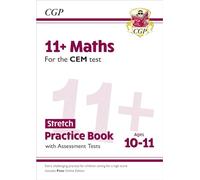 11+ CEM Maths Stretch Practice Book & Assessment Tests - Ages 10-11 (with Online Edition): for the 2025 exams (CGP CEM 11+ Ages 10-11)