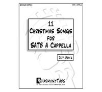 11 Christmas Songs For SATB A Cappella: Second Edition