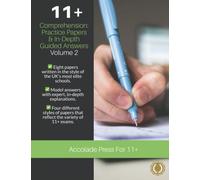 11+ Comprehension: Practice Papers & In-Depth Guided Answers - Volume 2: Practice Papers and In-Depth Guided Answers - Volume 2 (Accolade On 11 Plus)