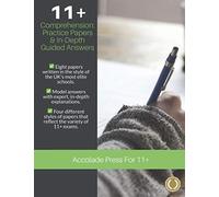 11+ Comprehension: Practice Papers & In-Depth Guided Answers (Accolade On 11 Plus)