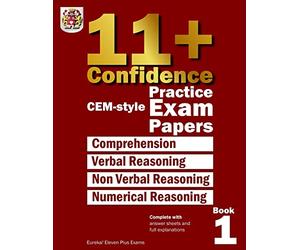11+ Confidence: CEM-style Practice Exam Papers Book 1: Complete with answers and full explanations: Volume 1
