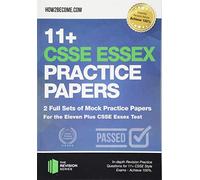 11+ CSSE Essex Practice Papers: 2 Full Sets of Mock Practice Papers for the Eleven Plus CSSE Essex Test: In-depth Revision Practice Questions for 11+ CSSE Essex Test Style Exams - Achieve 100%. (Revision Series)