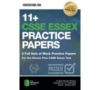 11+ CSSE Essex Practice Papers: 2 Full Sets of Mock Practice Papers for the Eleven Plus CSSE Essex Test: In-depth Revision Practice Questions for 11+ CSSE Essex Test Style Exams - Achieve 100%. (Revision Series)