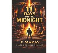 11 DAYS UNTIL MIDNIGHT: A Vatican Conspiracy Thriller - The truth isn't hidden. It's layered. (Jacob Collins Thrillers)