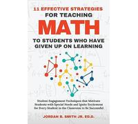 11 Effective Strategies For Teaching Math to Students Who Have Given Up On Learning