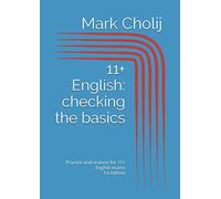 11+ English: checking the basics: Practice and revision for 11+ English exams