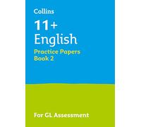 11+ English Practice Papers Book 2: For the 2024 Gl Assessment Tests (Collins 11+ Success)