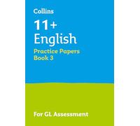 11+ English Practice Papers Book 3: For the 2026 GL Assessment Tests (Collins 11+ Practice)