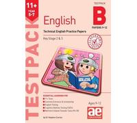 11+ English Year 5-7 Testpack B Practice Papers 9-12: Technical English Practice Papers