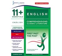 11+ Essentials English Comprehensions: Classic Literature Book 1: First Past the Post