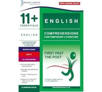 11+ Essentials English Comprehensions: Contemporary Literature Book 2 (First Past the Post)