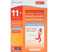 11+ Essentials Numerical Reasoning: Maths Worded Problems: Book 2 (11 + Essentials (First Past the Post))