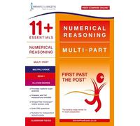 11+ Essentials Numerical Reasoning: Multi-Part Book 1 - Multiple Choice (First Past the Post)