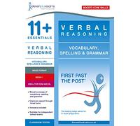 11+ Essentials Verbal Reasoning: Vocabulary, Spelling & Grammar Book 1: (First Past the Post)