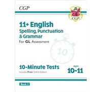 11+ GL 10-Minute Tests: English Spelling, Punctuation & Grammar - Ages 10-11 Book 2 (with Online Ed)