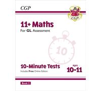 11+ GL 10-Minute Tests: Maths - Ages 10-11 Book 2 (with Online Edition)