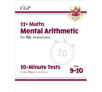 11+ GL 10-Minute Tests: Maths Mental Arithmetic - Ages 9-10 (with Online Edition)