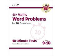 11+ GL 10-Minute Tests: Maths Word Problems - Ages 9-10 (with Online Edition)