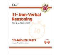 11+ GL 10-Minute Tests: Non-Verbal Reasoning - Ages 8-9 (with Online Edition) (CGP 11+ Ages 8-9)