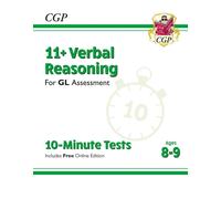 CGP Books - 11+ GL 10-Minute Tests: Verbal Reasoning - Ages 8-9 - Book with Online Edition