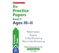11+ GL Assessment Practice Papers Book 3 Ages 10-11: English, Maths, Verbal and Non-verbal Reasoning authentic-style test papers (Pass Your 11+)