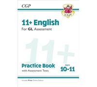 11+ GL English Practice Book & Assessment Tests - Ages 10-11 (with Online Edition): for the 2026 tests (CGP GL 11+ Ages 10-11)