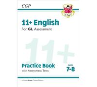 11+ GL English Practice Book & Assessment Tests – Ages 7-8 (with Online Edition) (CGP 11+ Ages 7-8)