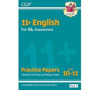 11+ GL English Practice Papers: Ages 10-11 - Pack 1 (with Parents' Guide & Online Edition)